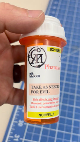 Take as Needed for Evil- Pill Bottles- **Limited**